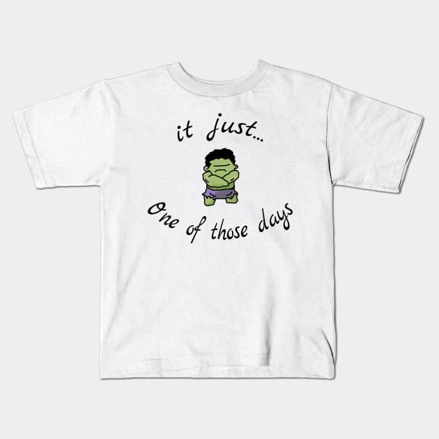 it just one of those days Kids T-Shirt by yinon-h